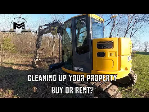 Clearing Your Land + Build Site | Buying + Renting Equipment